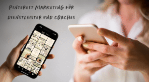 Pinterest Marketing für Dienstleister und Coaches