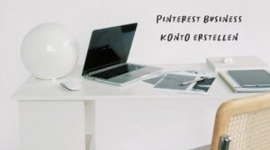 Pinterest Business Konto erstellen
